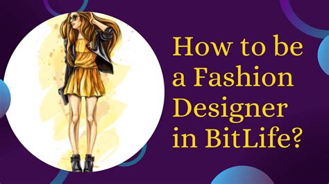 How to Become a Fashion Designer in BitLife: A Vital。